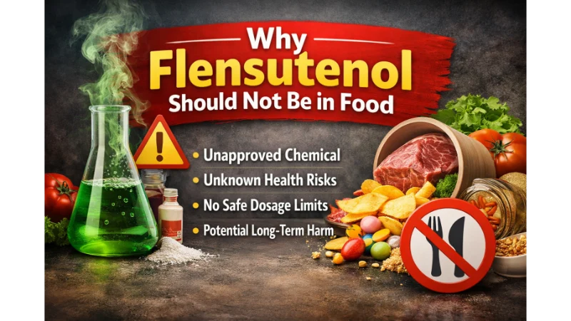 Why Flensutenol Should Not Be in Food: A Complete Safety Guide